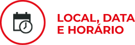 LOCAL, DATA E HORÁRIO